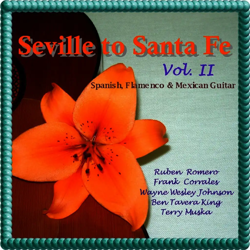 Seville to Sante Fe Vol. II - A Spanish & Flamenco Guitar Anthology