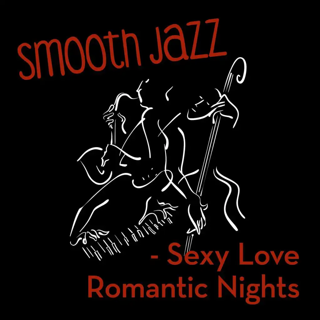 Smooth Jazz - Sexy Love Romantic Nights