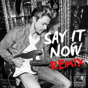 Say It Now (Remix)