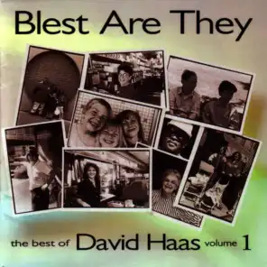 Blest Are They-Best of David Haas Vol. 1