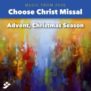 Choose Christ 2020: Advent, Christmas