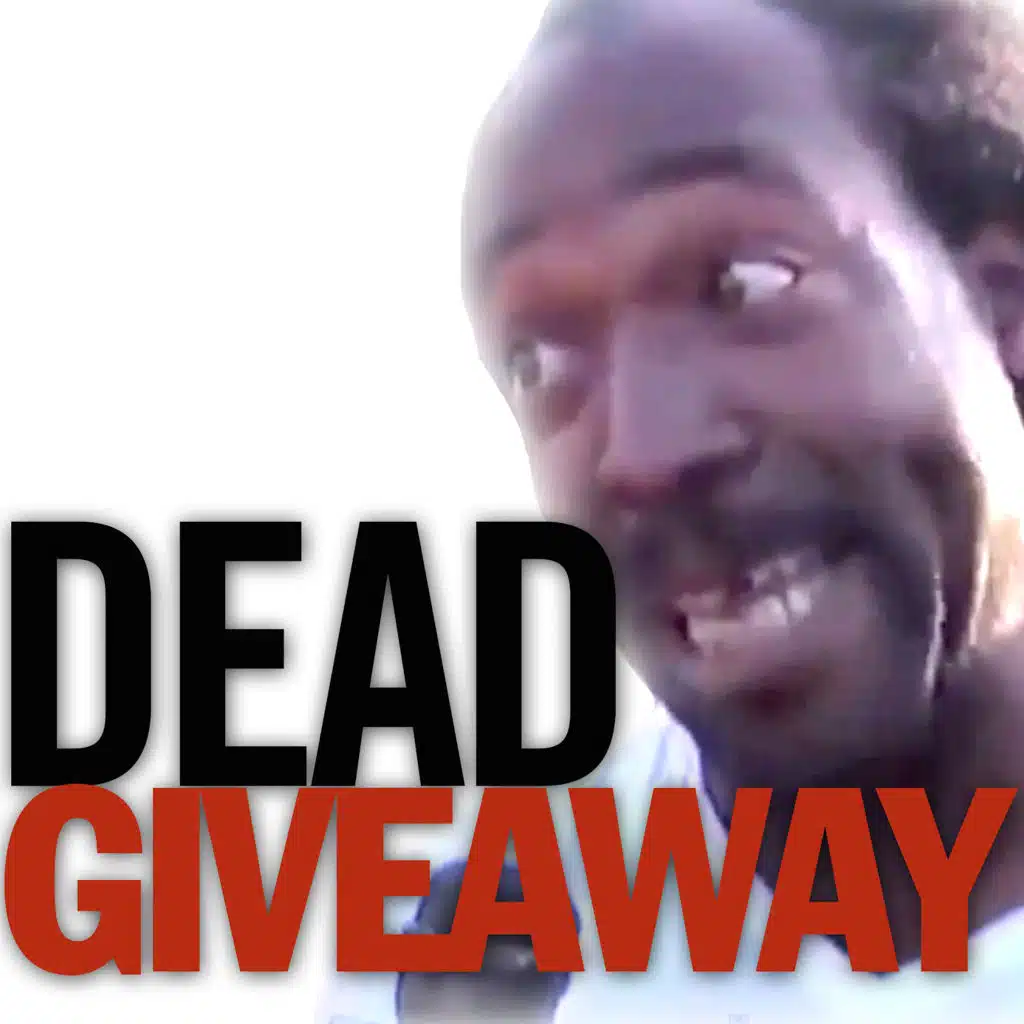 Dead Giveaway (feat. Charles Ramsey)
