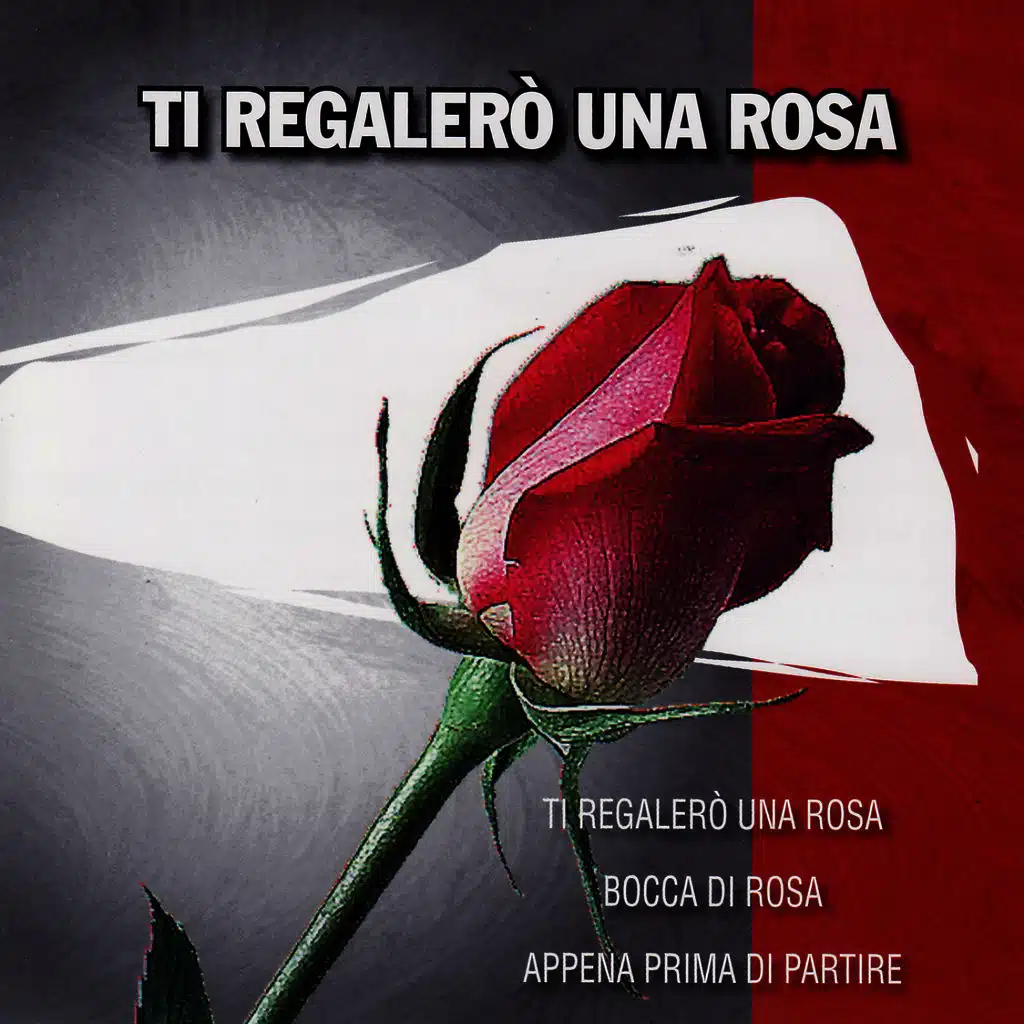 Ti Regalerò Una Rosa