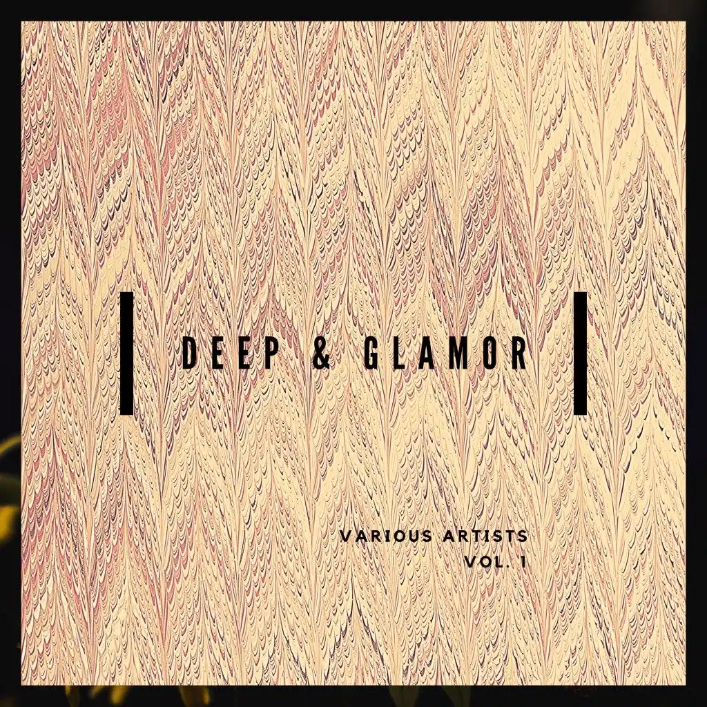 Deep & Glamor, Vol. 1