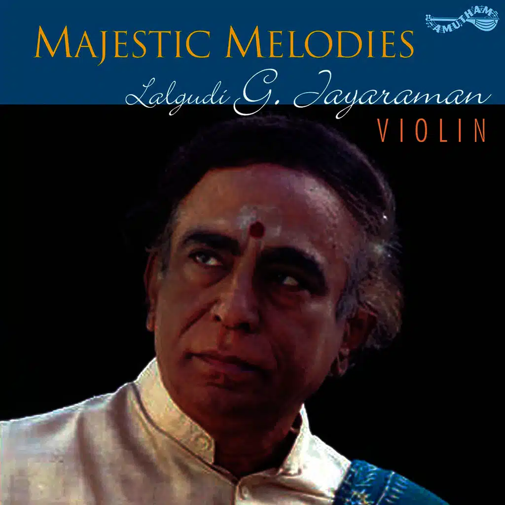 Majestic Melodies - Lalgudi G. Jayaraman