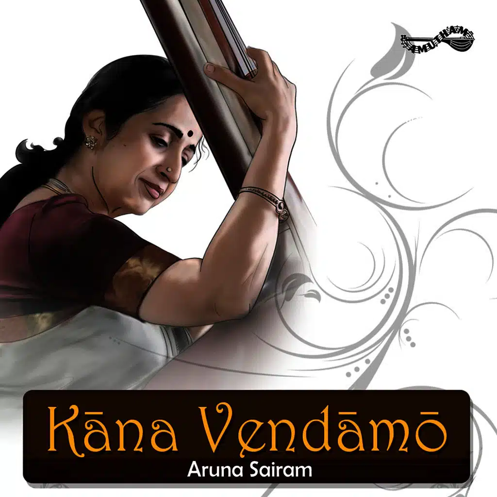 Kana Vendamo - Aruna Sairam