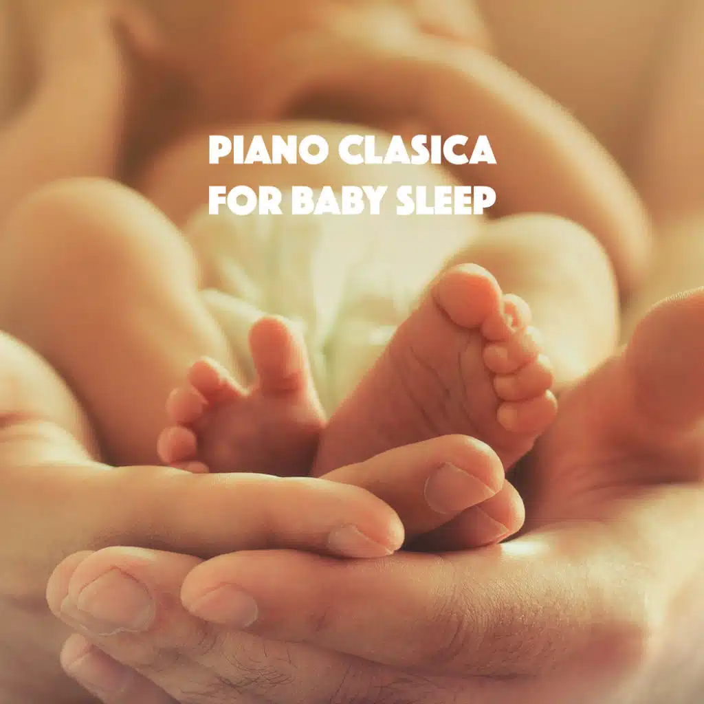 Piano Clasica for Baby Sleep