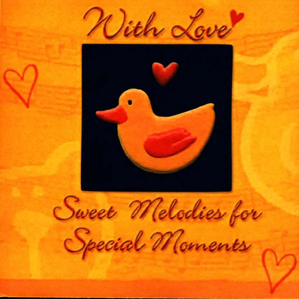 With Love - Sweet Melodies for Special Moments