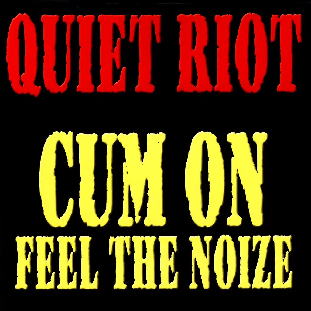 Cum On Feel The Noize