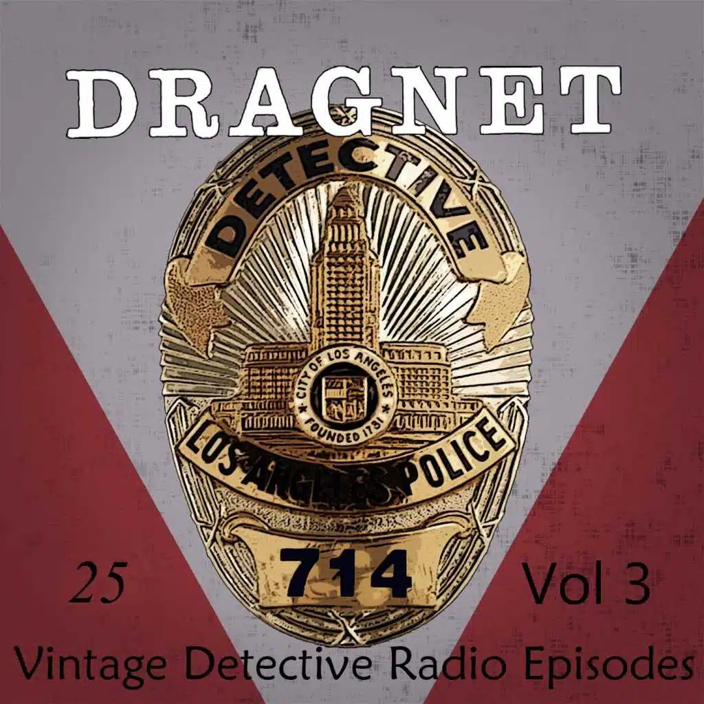 Dragnet, Vol. 3: 25 Vintage Detective Radio Episodes