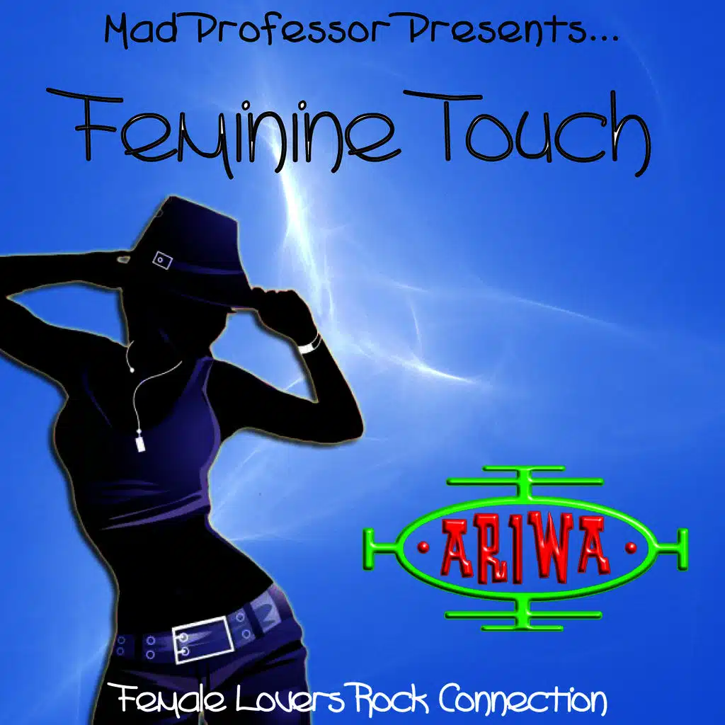 Mad Professor Presents… Feminine Touch