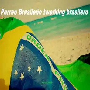 Perreo Brasileño + Twerking Brasilero