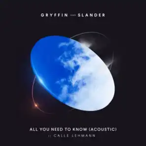All You Need To Know (Acoustic) [feat. Calle Lehmann]