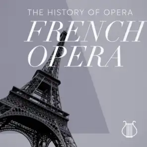 The History of Opera: French opera