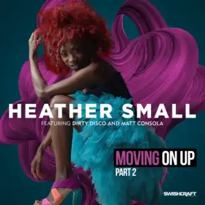 Moving on Up (Part 2) [feat. Dirty Disco & Matt Consola]