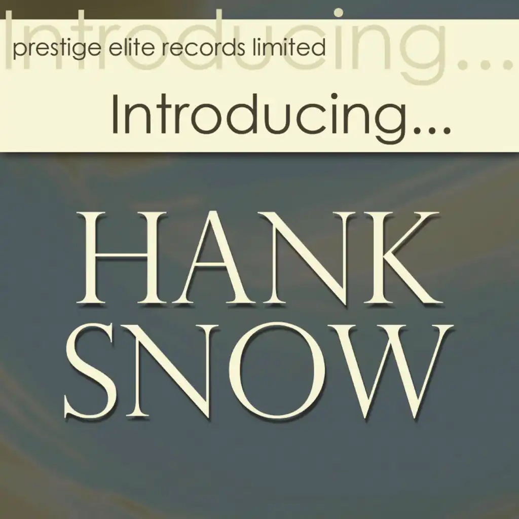 Introducing… Hank Snow