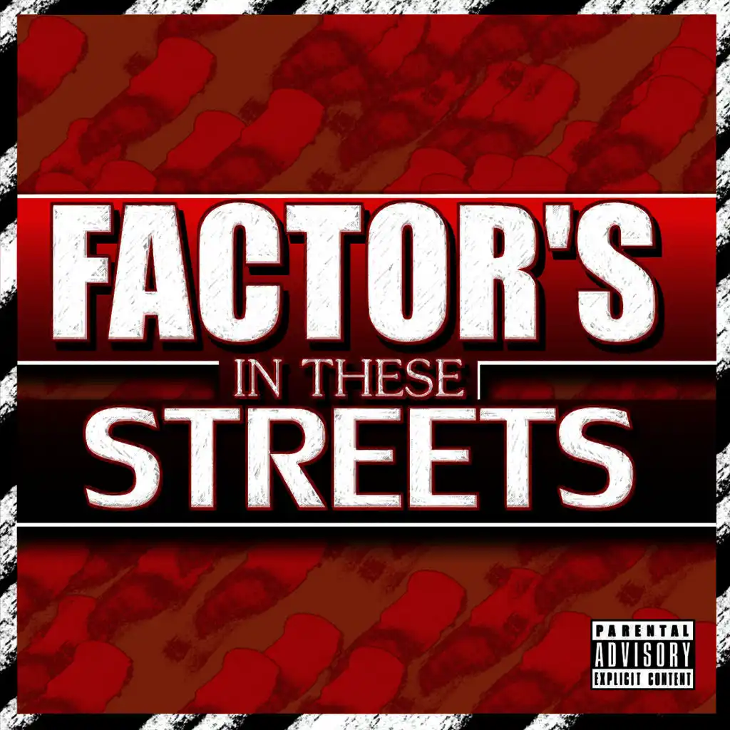 FACTORS IN THESE STREETS
