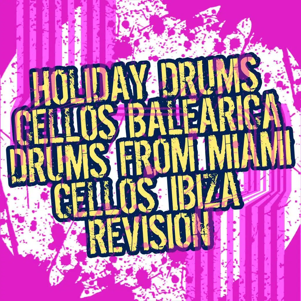 Drums from Miami (Cellos Ibiza Revision)
