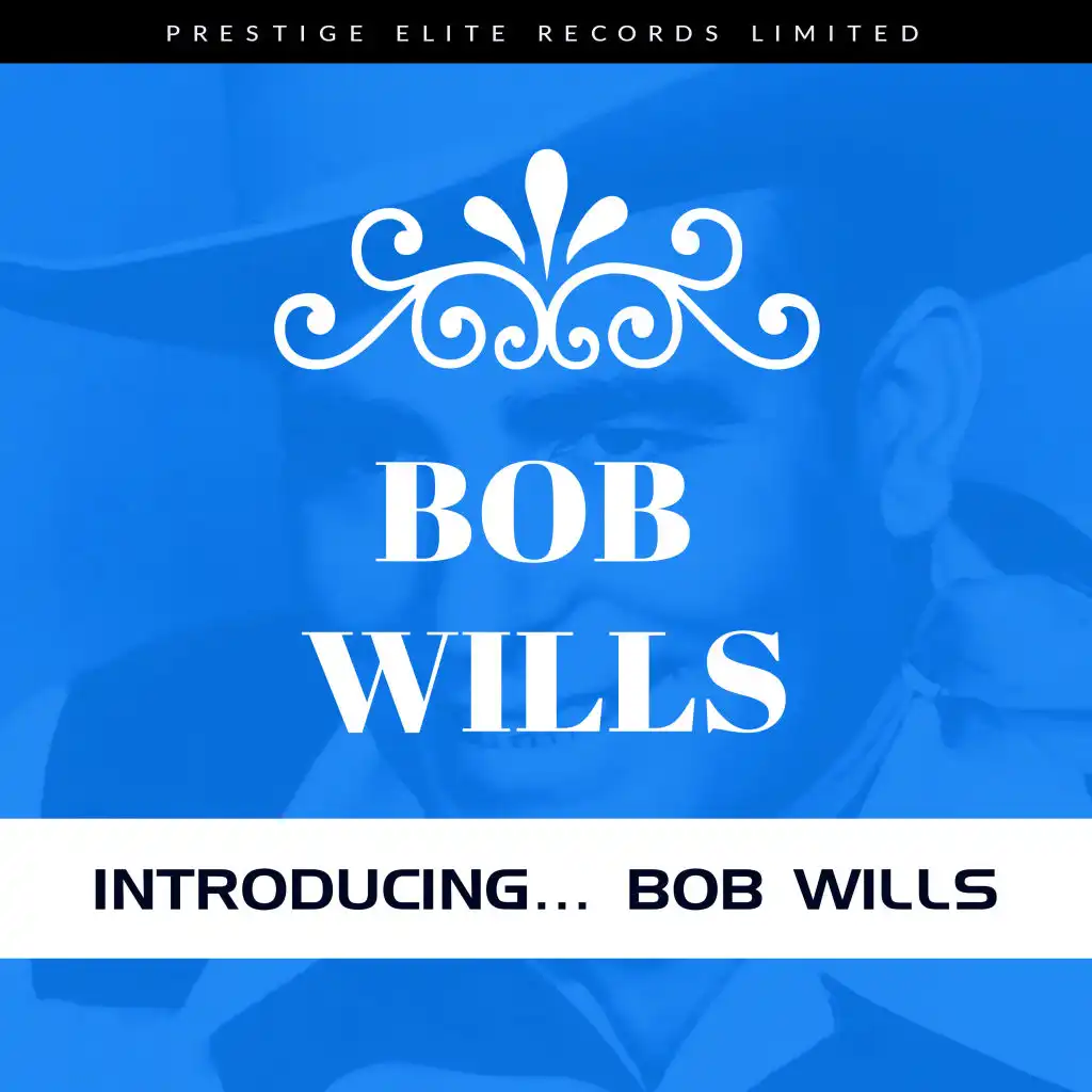 Introducing… Bob Wills