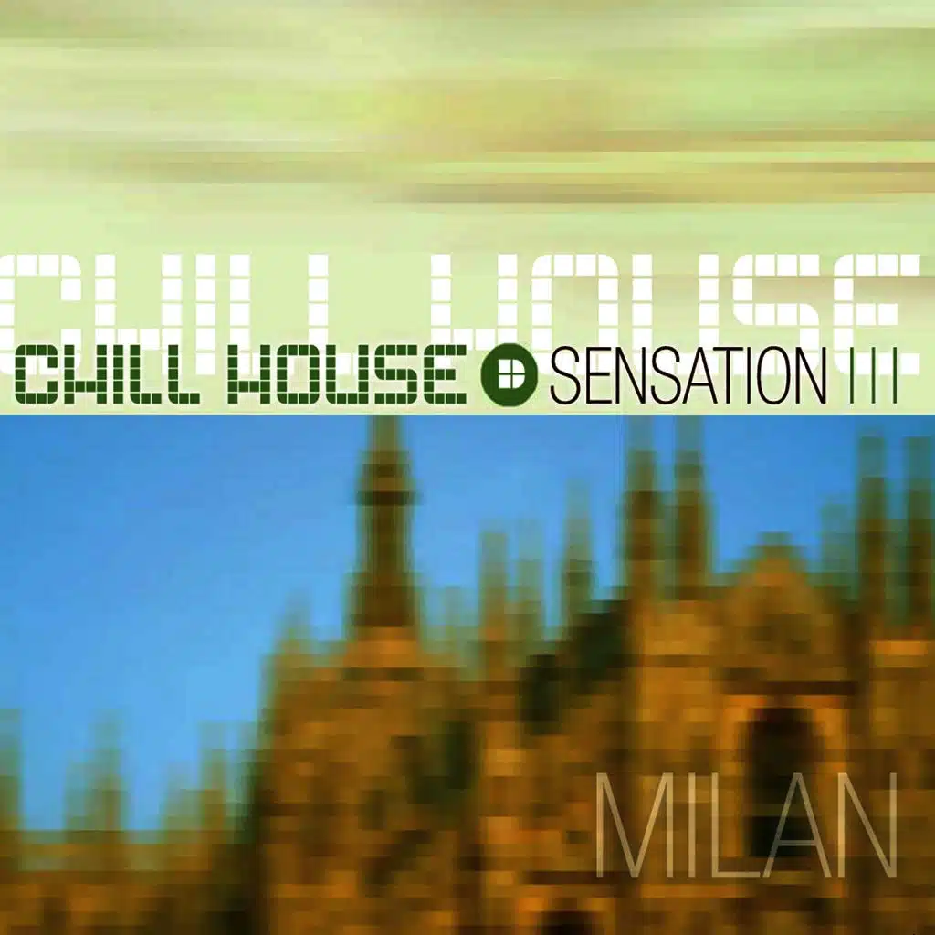 Milan Chill House Sensation