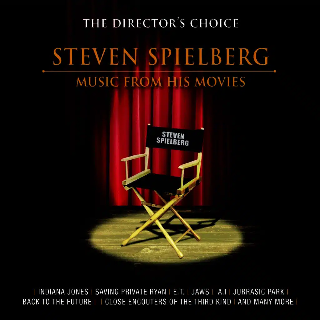 The Director's Choice: Steven Spielberg - Music from His Movies