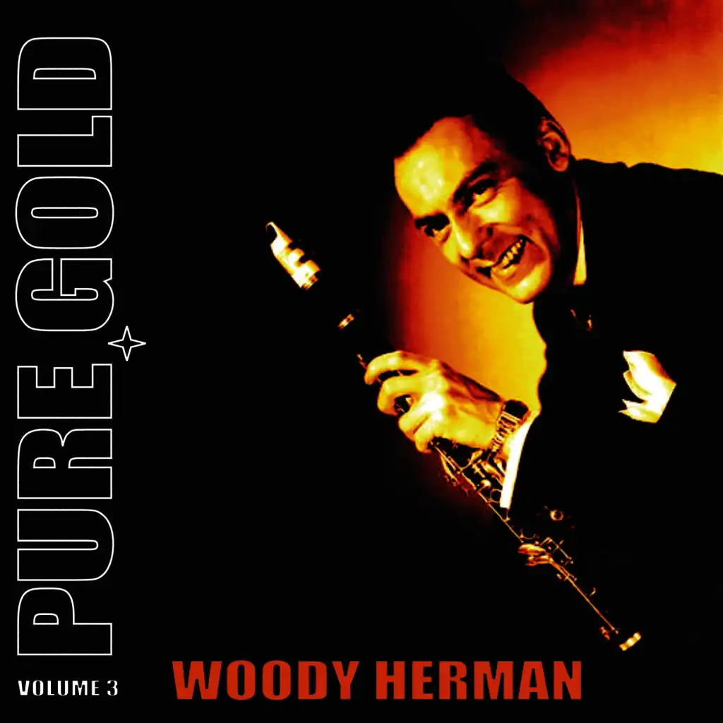 Pure Gold - Woody Herman, Vol. 3