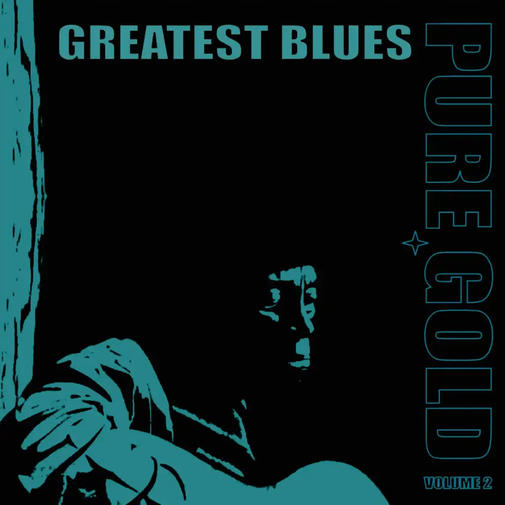 Pure Gold - Greatest Blues, Vol. 2