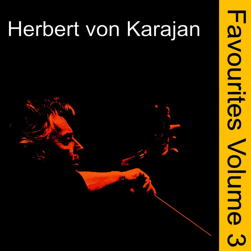 Orchestral Favourites Conducted by Herbert von Karajan, Vol. 3