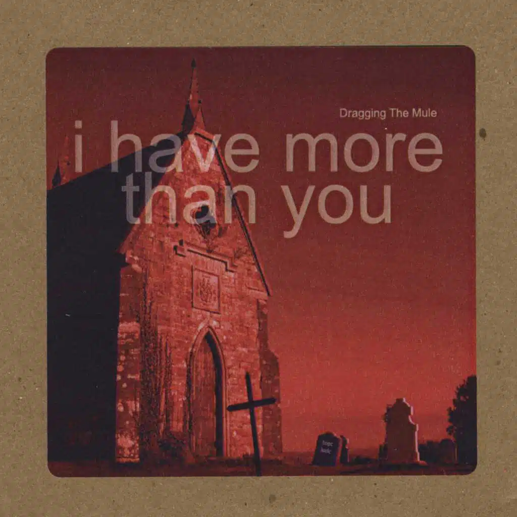 I Have More Than You