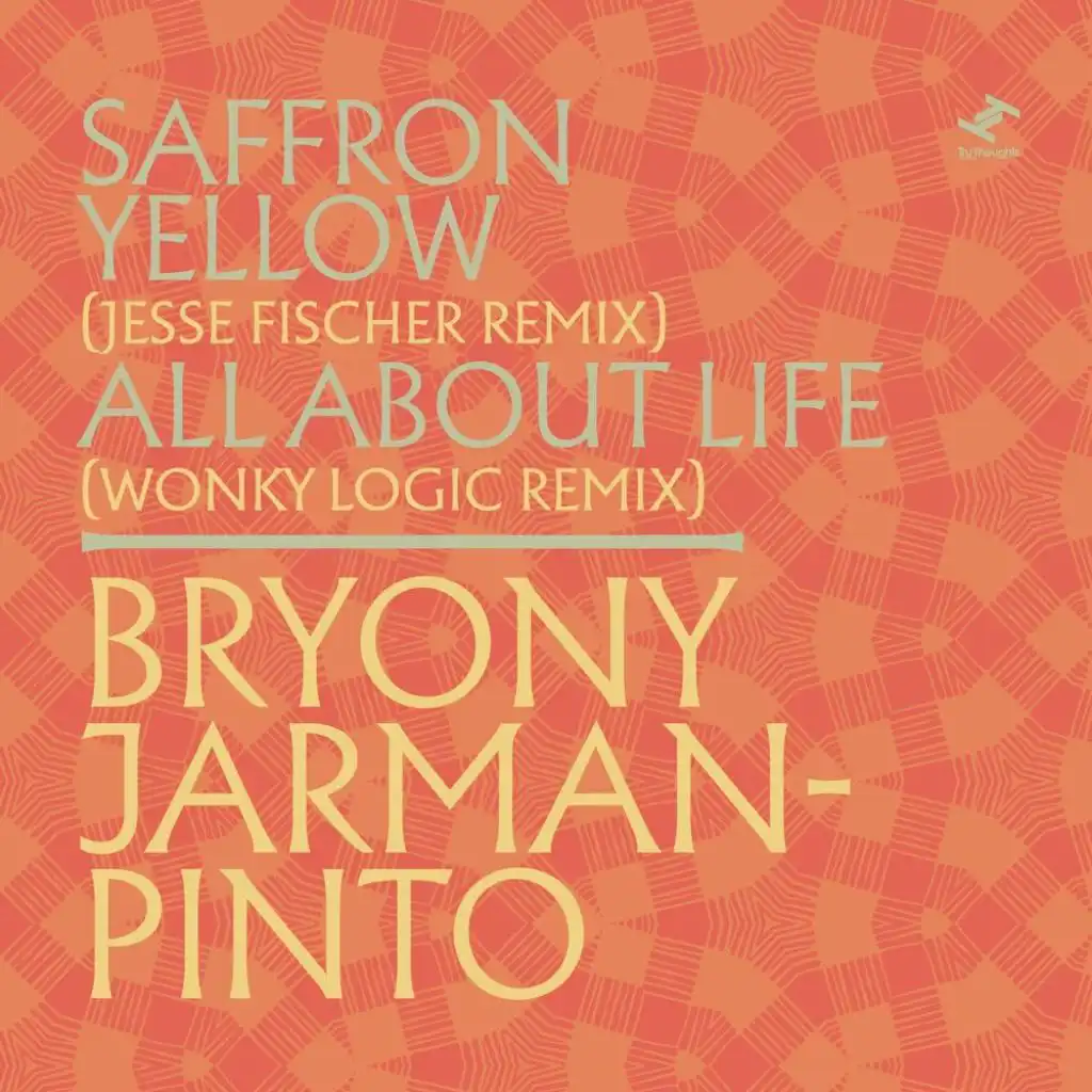 Saffron Yellow (Jesse Fischer Remix) / All About Life (Wonky Logic Remix)