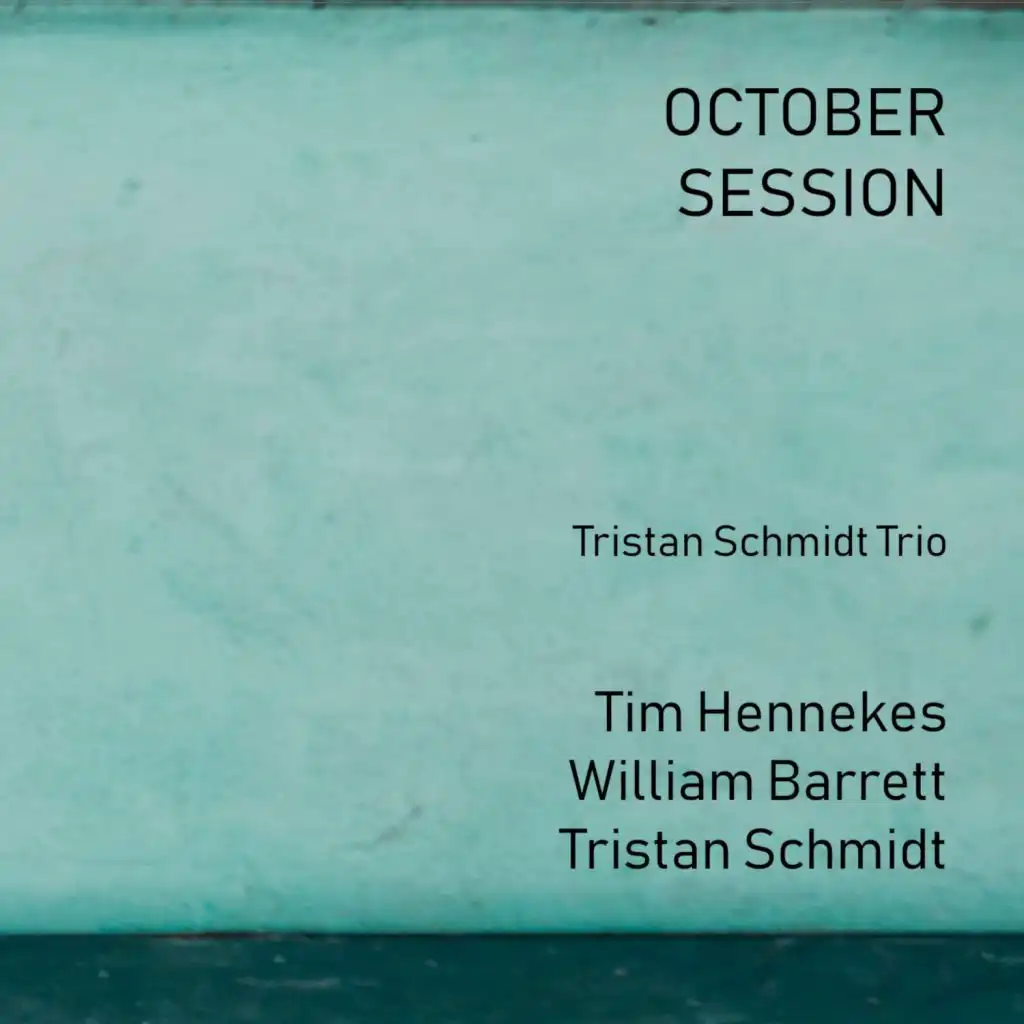 October Session (feat. Tim Hennekes, William Barrett & Tristan Schmidt)