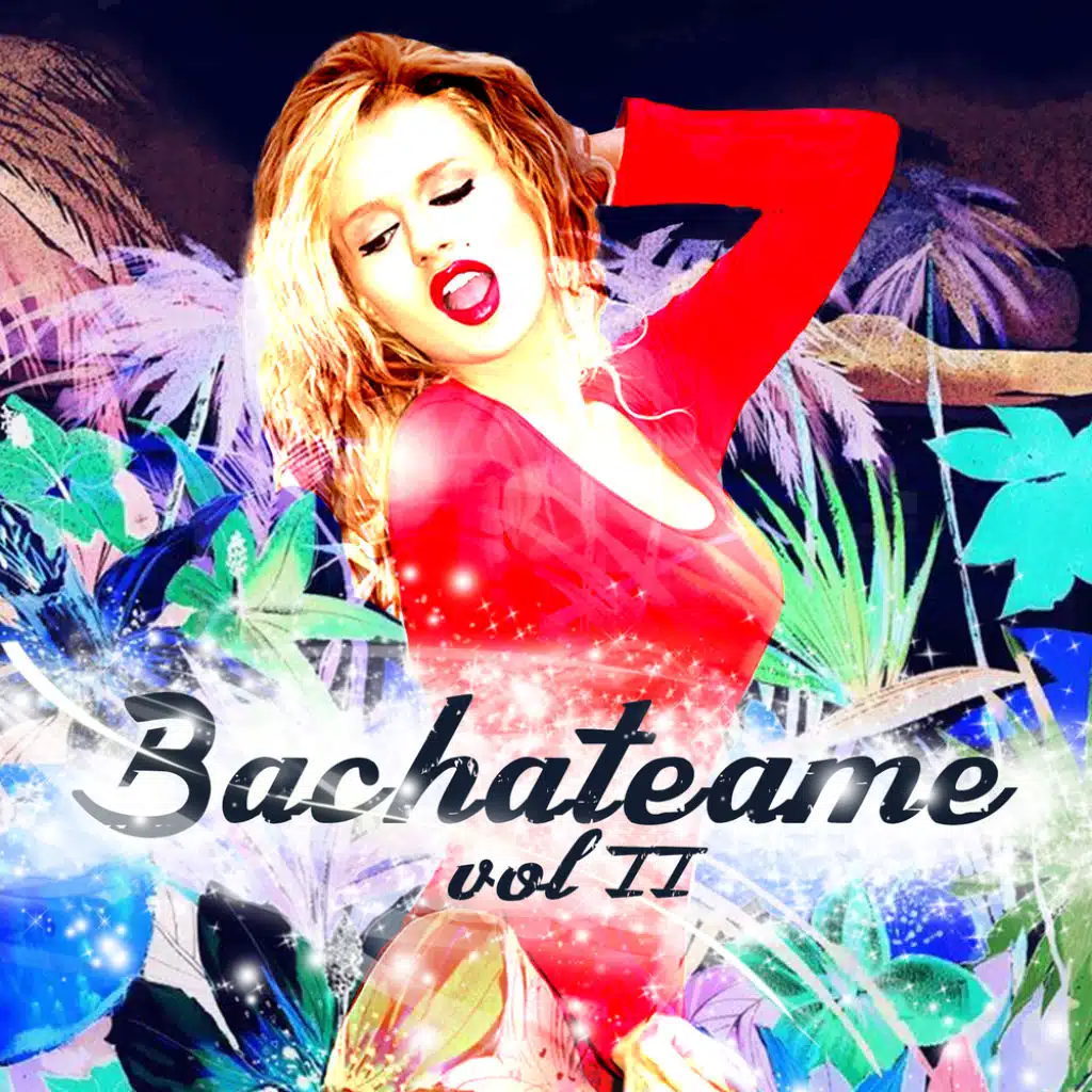 Bachateame, Vol. II
