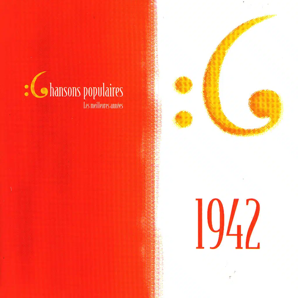 Les meilleures années des chansons populaires de France - 1942