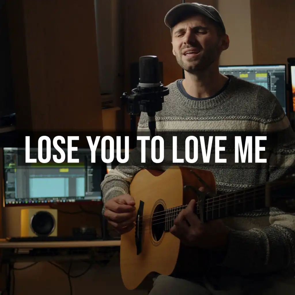 Lose You to Love Me (Acoustic)