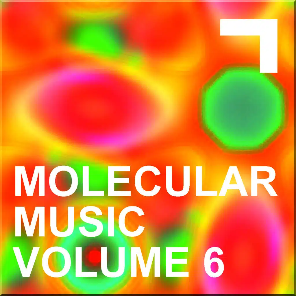 Molecular Music Volume 6