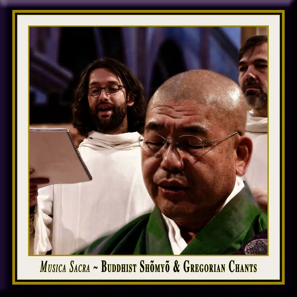 Musica Sacra - Buddhist & Gregorian Chants