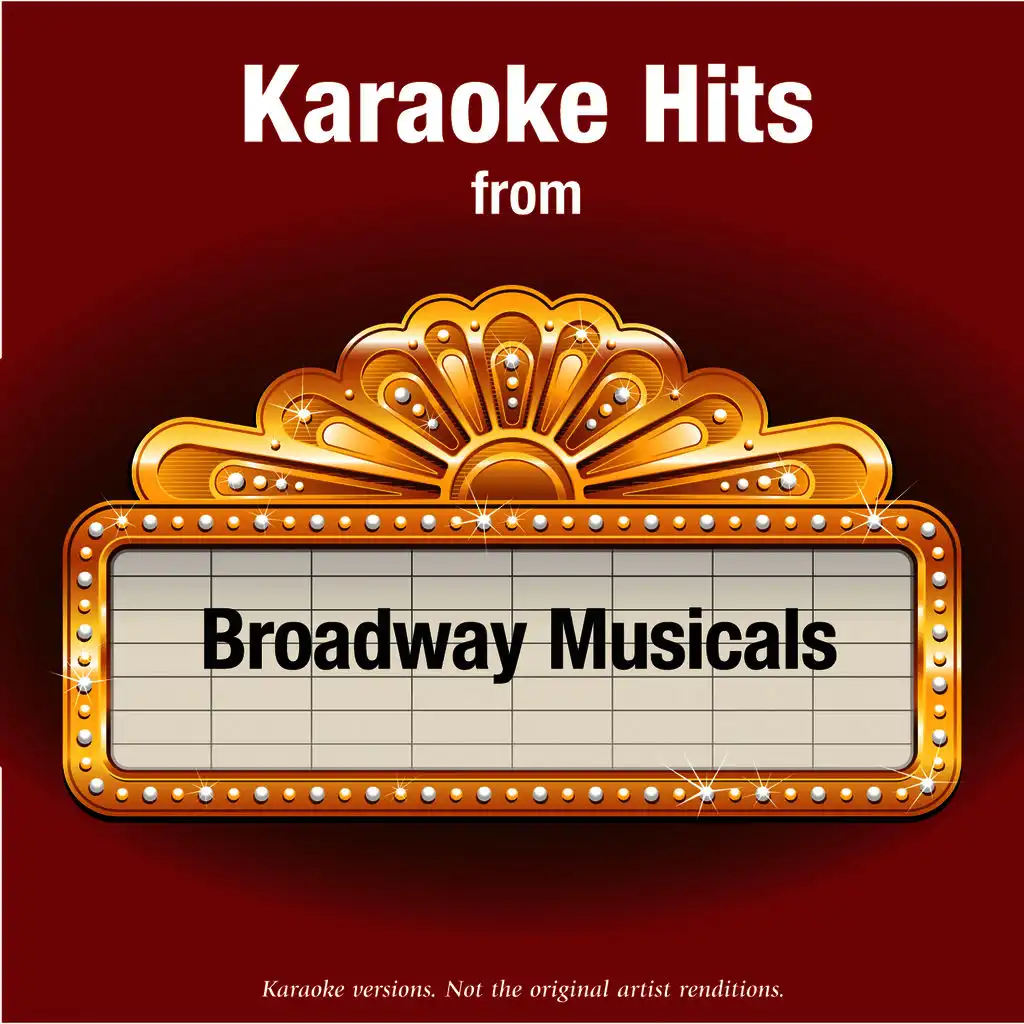 Karaoke Hits from - Broadway Musicals