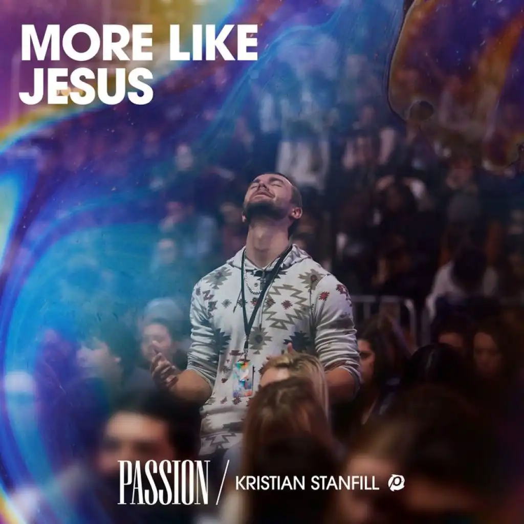 More Like Jesus (Acoustic) [feat. Kristian Stanfill]