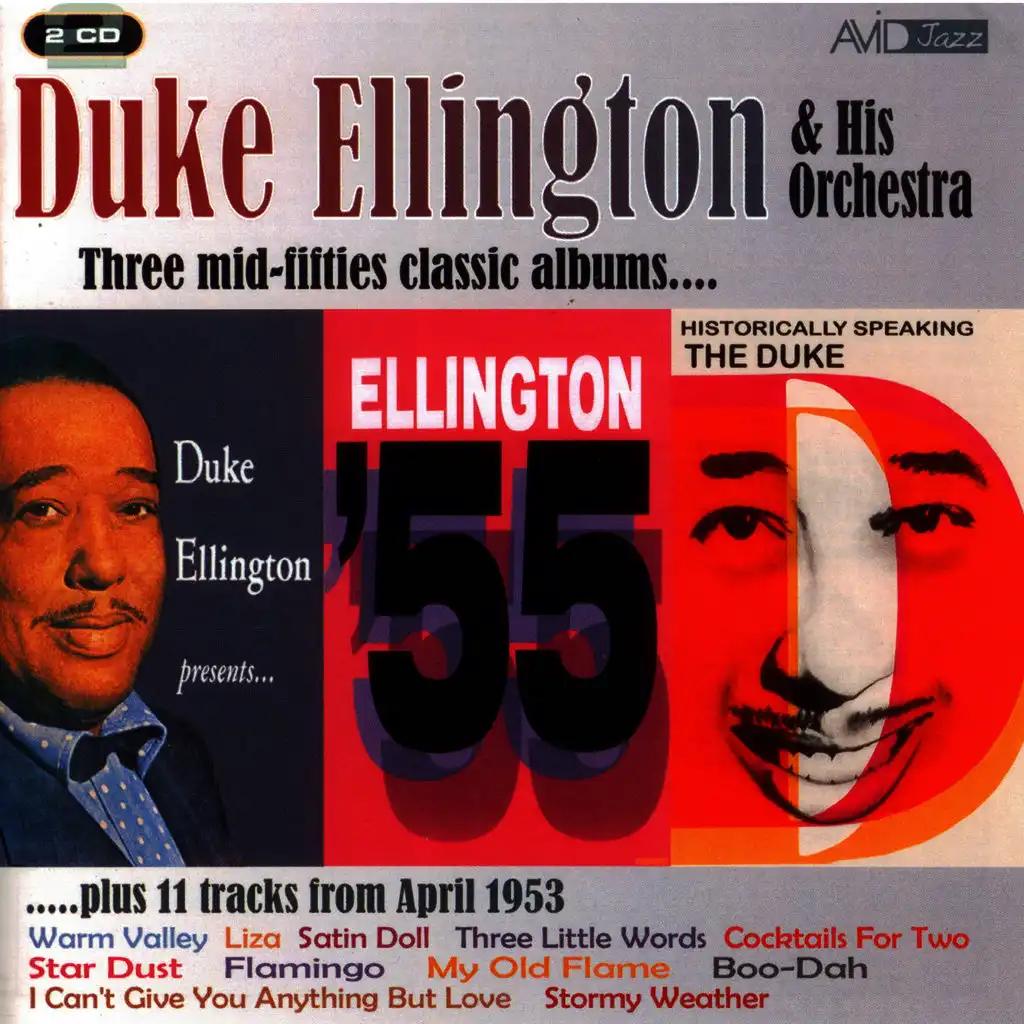 Three Classic Albums & More (Historically Speaking - The Duke / Duke Ellington Presents / Ellington 55) (Digitally Remastered)