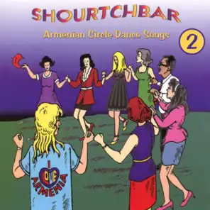 Shourtchbar: Armenian Circle Dance Songs Vol. 2