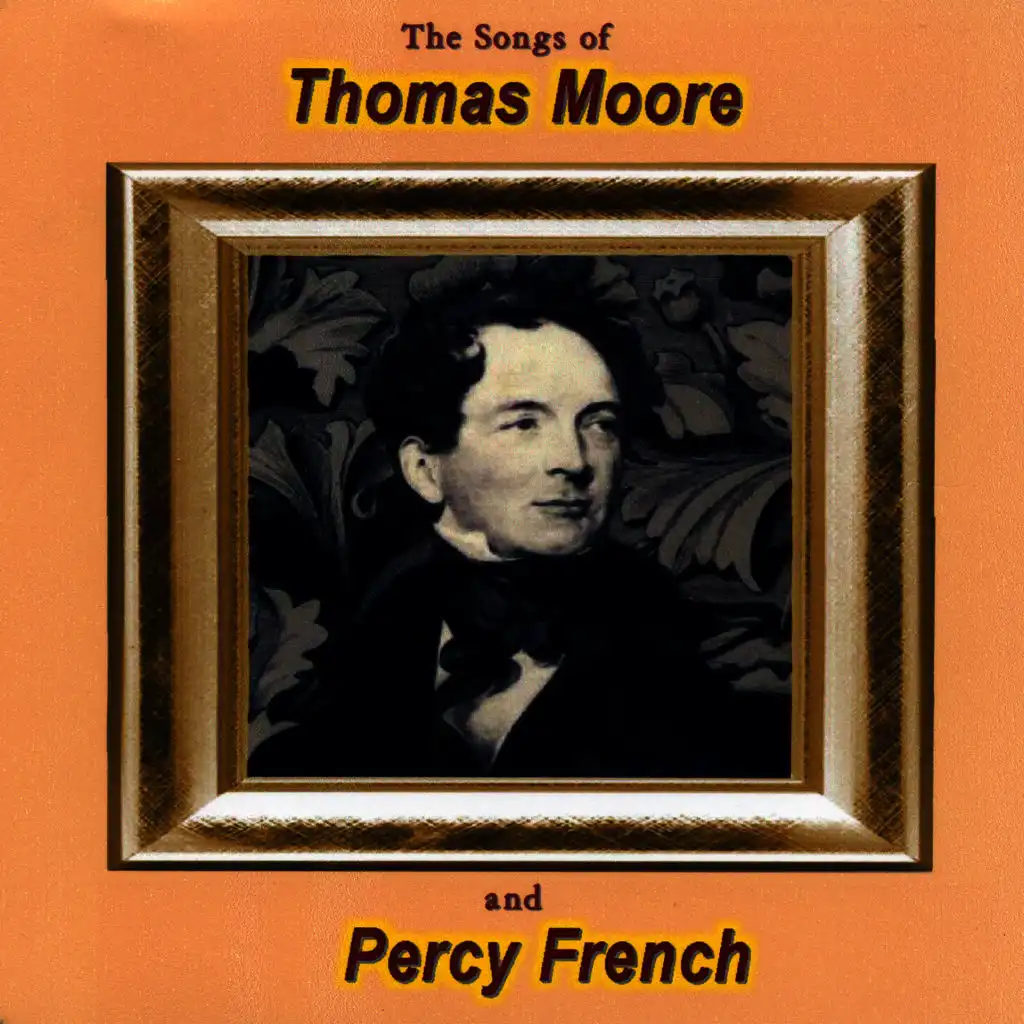 The Songs Of Thomas Moore And Percy French