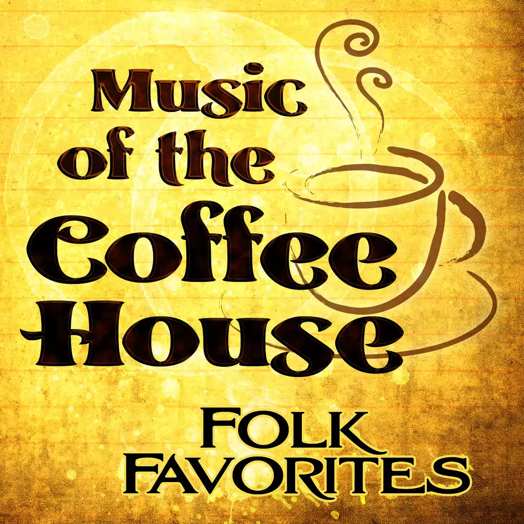 Music of the Coffee House: Folk Favorites