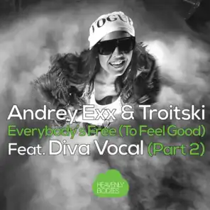 Everybody's Free (To Feel Good), Pt. 2 [feat. Diva Vocal]