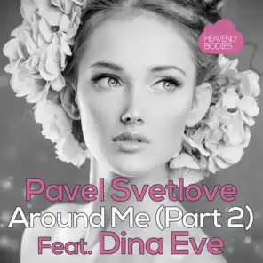 Around Me, Pt. 2 (feat. Dina Eve)