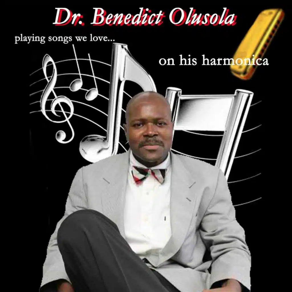 Dr. Benedict Olusola Playing Songs We Love On His Harmonica