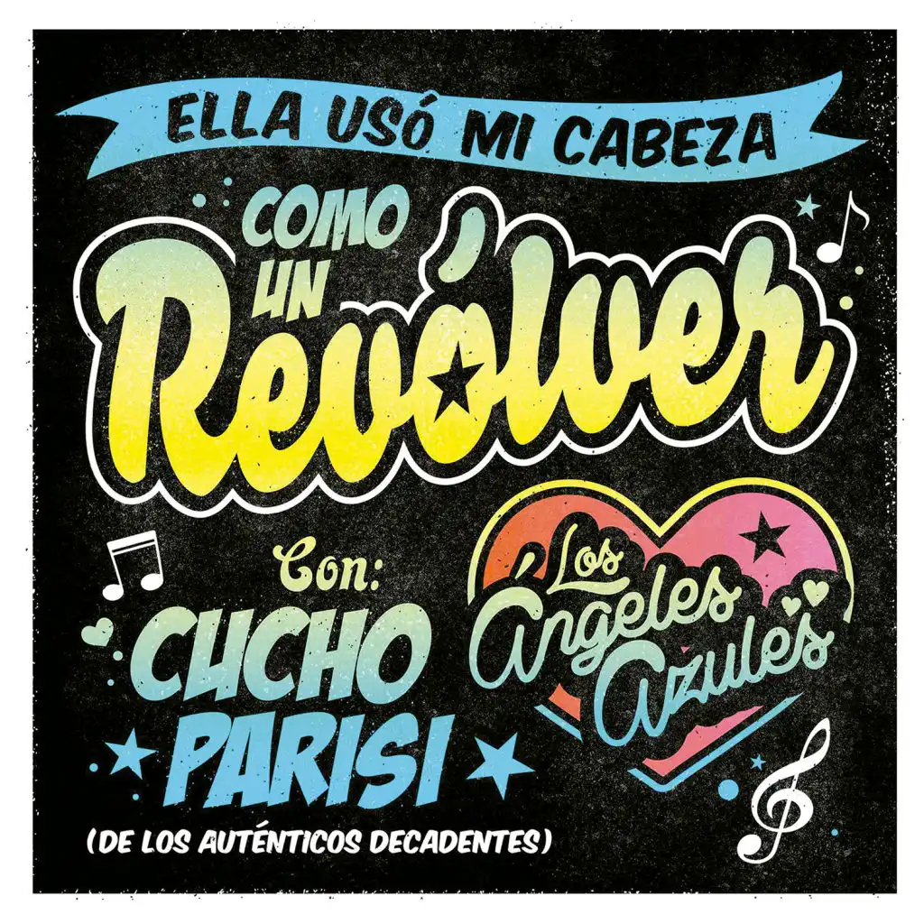 Ella Usó Mi Cabeza Como un Revólver (feat. Chucho Parisi)