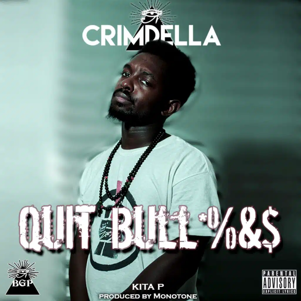 Quit Bull*%&$ (feat. Kita P)