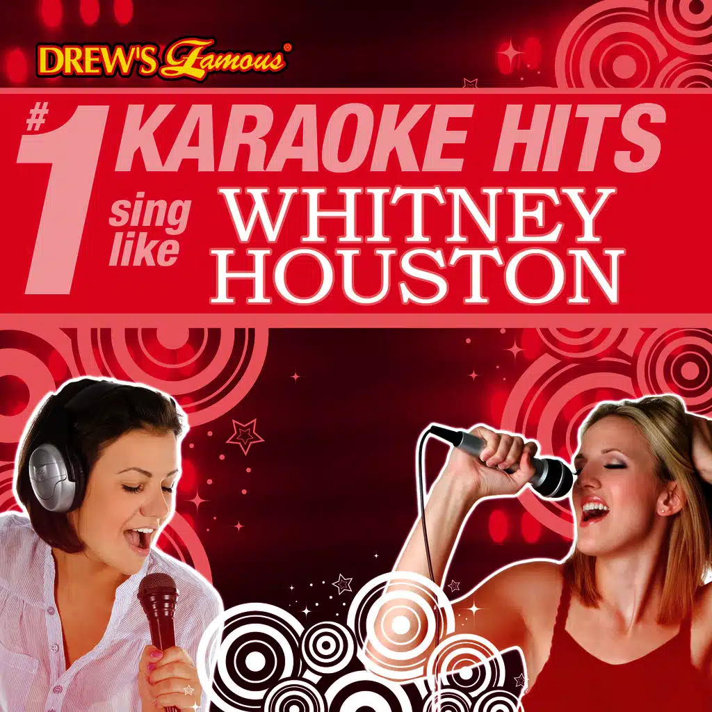 Drew's Famous # 1 Karaoke Hits: Sing Like Whitney Houston
