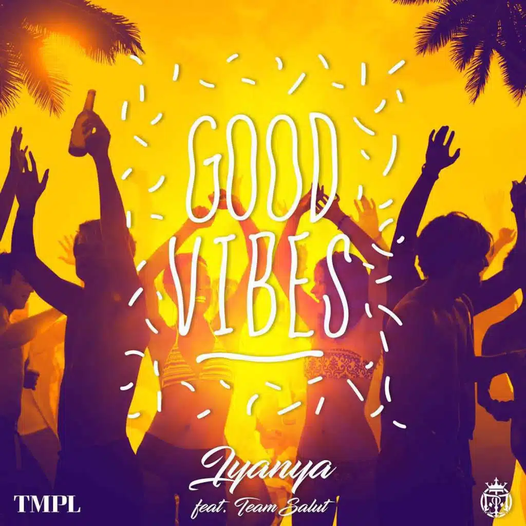 Good Vibes (feat. Team Salut)