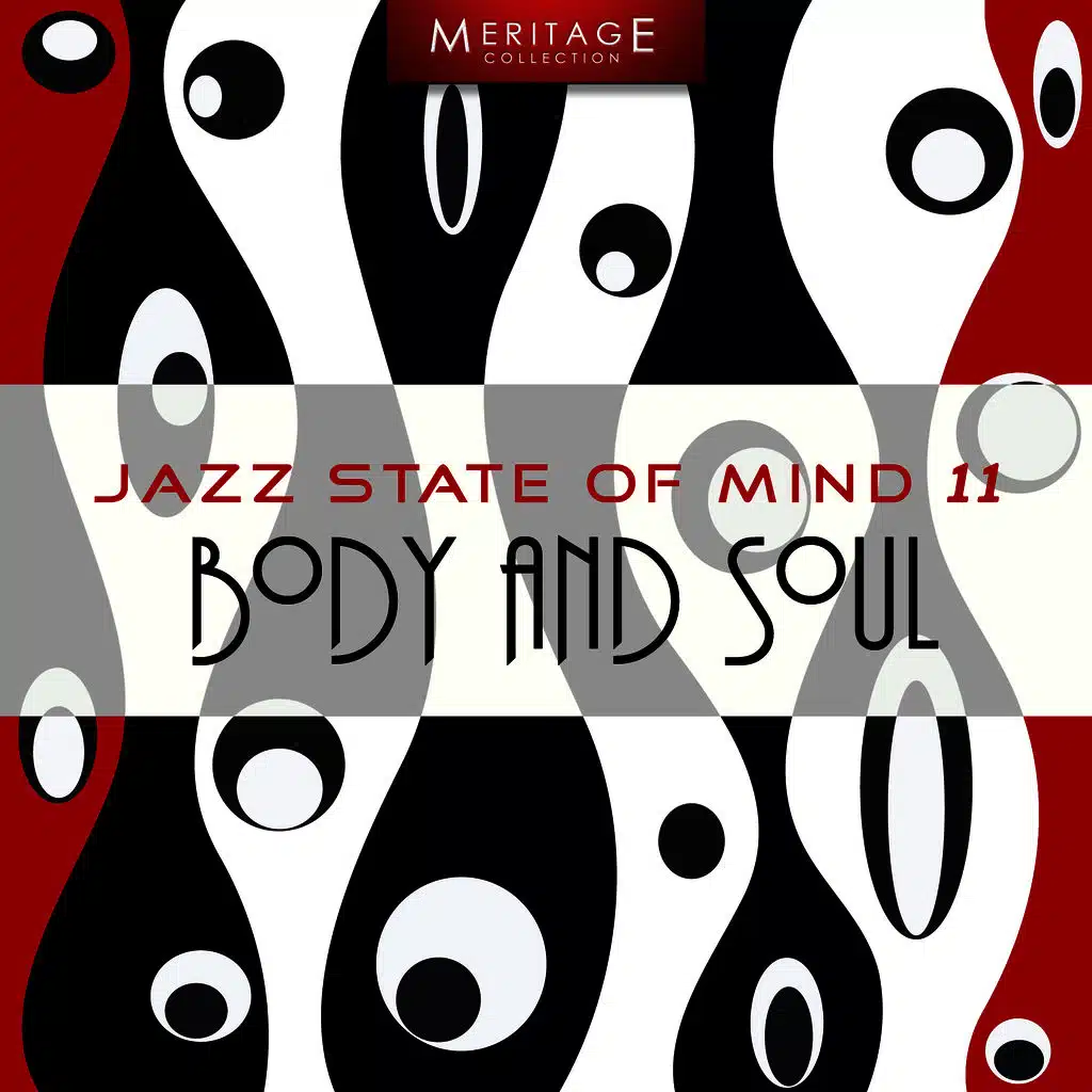Meritage Jazz: Body and Soul, Vol.11